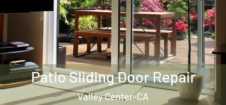  Patio Sliding Door Repair Valley Center-CA