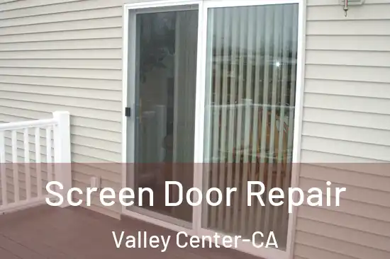 Screen Door Repair Valley Center-CA
